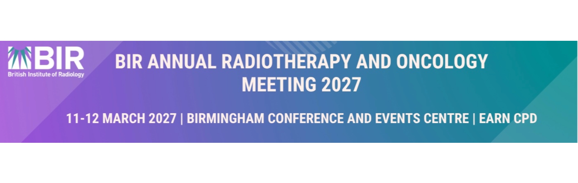 BIRTO27 - BIR Annual Radiotherapy and Oncology Meeting 2027